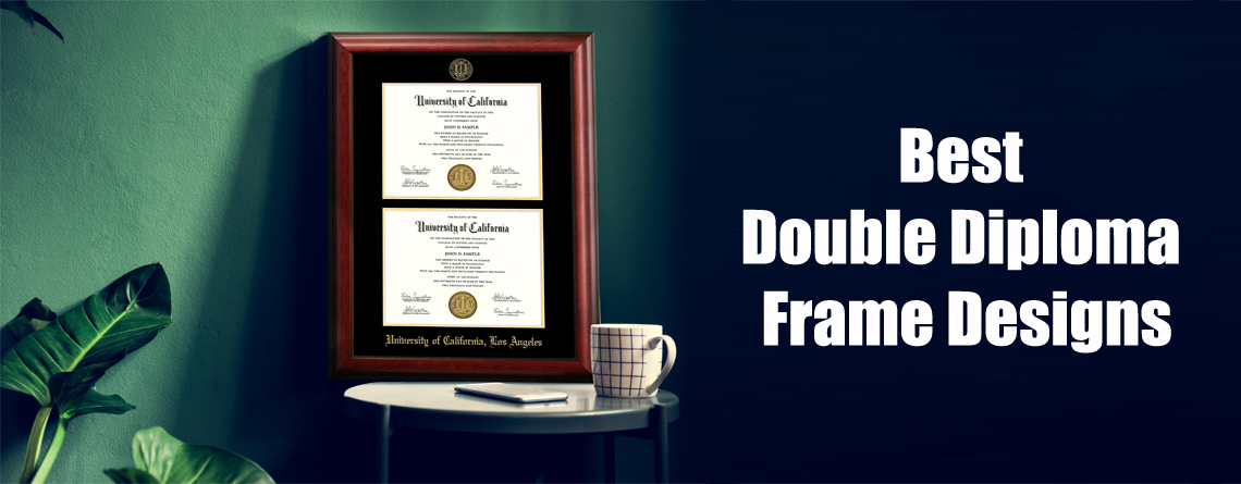 The Best Double Diploma Frame Designs for Your Dual Degrees