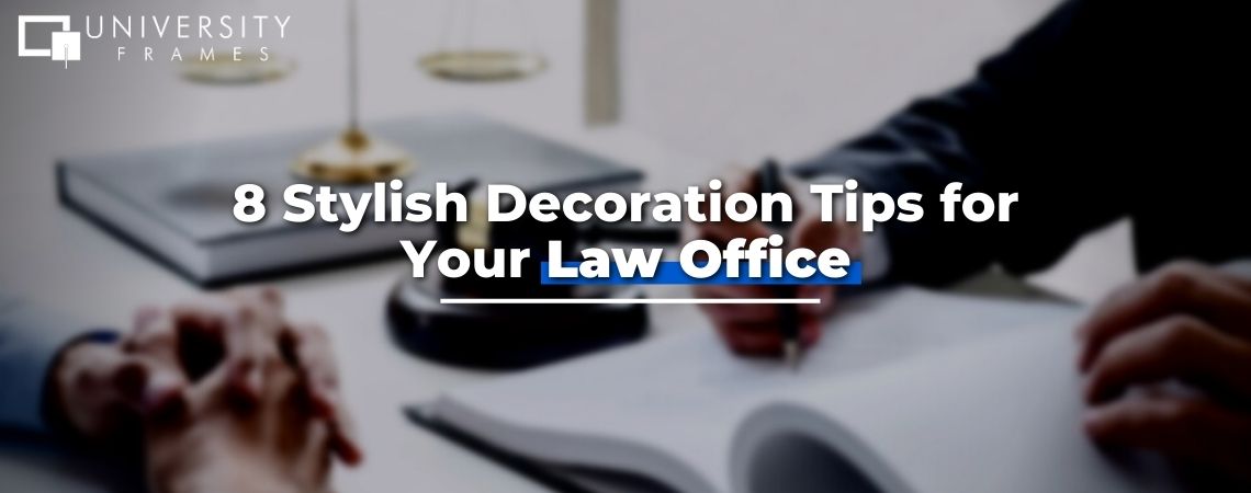 8 Stylish Decoration Tips for Your Law Office