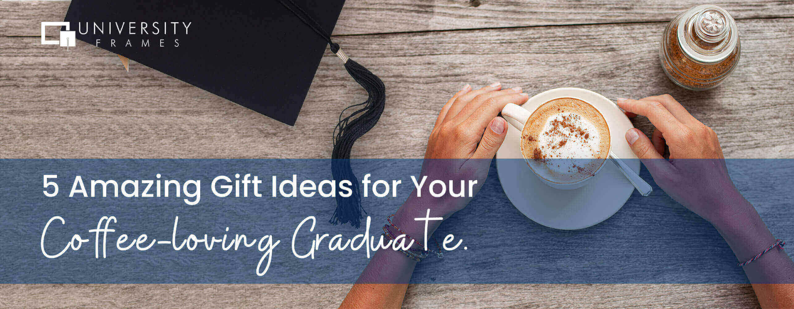 5 Amazing Gift Ideas for Your Coffee-loving Graduate