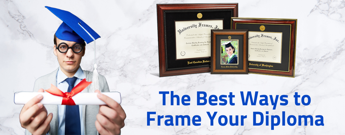 The Best Ways to Frame Your Diploma
