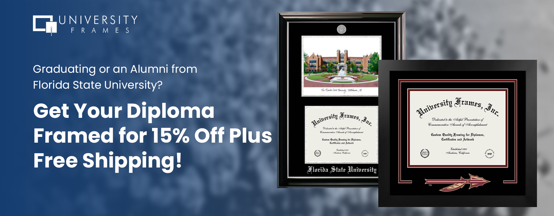 Graduating or an Alumni from Florida State University? Get Your Diploma Framed for 15% Off Plus Free Shipping!