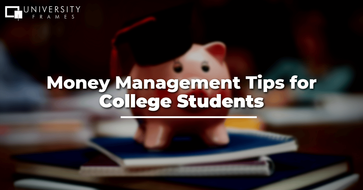 Smart Financial Moves: Money Management Tips for College Students