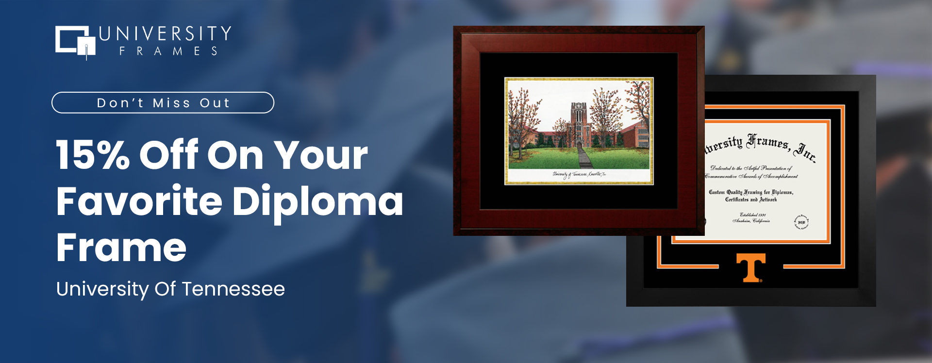 Don’t Miss Out On 15% Off On Your Favorite University Of Tennessee Diploma Frames