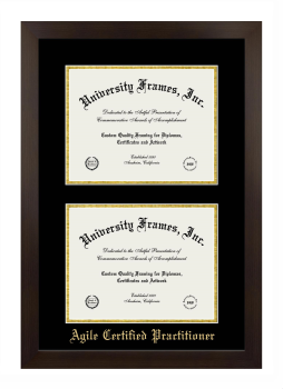 Agile Certified Practitioner Double Degree (Stacked) Frame in Manhattan Espresso with Black & Gold Mats for DOCUMENT: 8 1/2"H X 11"W  , DOCUMENT: 8 1/2"H X 11"W  
