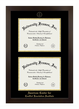 American Center for Conflict Resolution Institute Double Degree (Stacked) Frame in Manhattan Espresso with Black & Gold Mats for DOCUMENT: 8 1/2"H X 11"W  , DOCUMENT: 8 1/2"H X 11"W  
