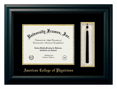 American College of Physicians Diploma with Tassel Box Frame in Satin Black with Black & Gold Mats for DOCUMENT: 8 1/2"H X 11"W  