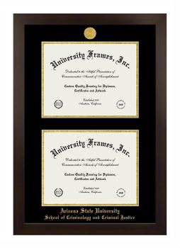 Arizona State University School of Criminology and Criminal Justice Double Degree (Stacked) Frame in Manhattan Espresso with Black & Gold Mats for DOCUMENT: 8 1/2"H X 11"W  , DOCUMENT: 8 1/2"H X 11"W  