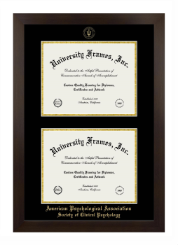 American Psychological Association Society of Clinical Psychology Double Degree (Stacked) Frame in Manhattan Espresso with Black & Gold Mats for DOCUMENT: 8 1/2"H X 11"W  , DOCUMENT: 8 1/2"H X 11"W  