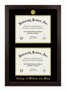 College of William and Mary Double Degree (Stacked) Frame in Manhattan Espresso with Black & Gold Mats for DOCUMENT: 8 1/2"H X 11"W  , DOCUMENT: 8 1/2"H X 11"W  