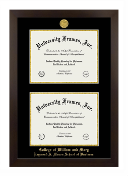 College of William and Mary Raymond A. Mason School of Business Double Degree (Stacked) Frame in Manhattan Espresso with Black & Gold Mats for DOCUMENT: 8 1/2"H X 11"W  , DOCUMENT: 8 1/2"H X 11"W  