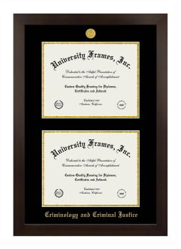 Criminology and Criminal Justice Double Degree (Stacked) Frame in Manhattan Espresso with Black & Gold Mats for document: 8 1/2"h x 11"w  , document: 8 1/2"h x 11"w  