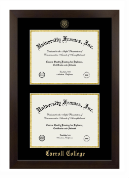 Carroll College Double Degree (Stacked) Frame in Manhattan Espresso with Black & Gold Mats for document: 8 1/2"h x 11"w  , document: 8 1/2"h x 11"w  