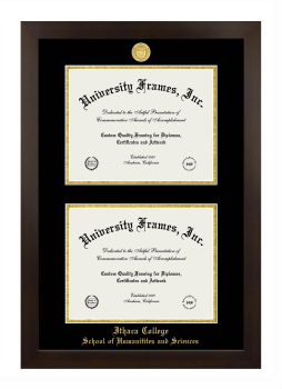 Ithaca College School of Humanities and Sciences Double Degree (Stacked) Frame in Manhattan Espresso with Black & Gold Mats for document: 8 1/2"h x 11"w  , document: 8 1/2"h x 11"w  