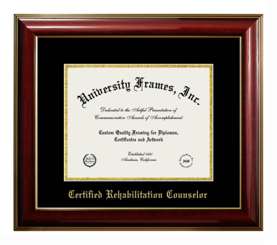 Certified Rehabilitation Counselor Diploma Frame in Classic Mahogany with Gold Trim with Black & Gold Mats for DOCUMENT: 8 1/2"H X 11"W  