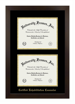 Certified Rehabilitation Counselor Double Degree (Stacked) Frame in Manhattan Espresso with Black & Gold Mats for document: 8 1/2"h x 11"w  , document: 8 1/2"h x 11"w  