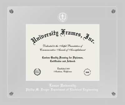 Lamar University Phillip M. Drayer Department of Electrical Engineering Lucent Clear-over-Clear Frame in Lucent Clear Moulding with Lucent Clear Mat for document: 8 1/2"h x 11"w  