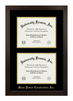 Mann Power Construction Inc. Double Degree (Stacked) Frame in Manhattan Espresso with Black & Gold Mats for document: 8 1/2"h x 11"w  , document: 8 1/2"h x 11"w  