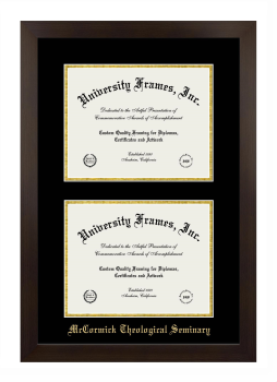McCormick Theological Seminary Double Degree (Stacked) Frame in Manhattan Espresso with Black & Gold Mats for document: 8 1/2"h x 11"w  , document: 8 1/2"h x 11"w  