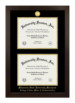 Minnesota State University Moorhead College of Arts, Media & Communication Double Degree (Stacked) Frame in Manhattan Espresso with Black & Gold Mats for document: 8 1/2"h x 11"w  , document: 8 1/2"h x 11"w  