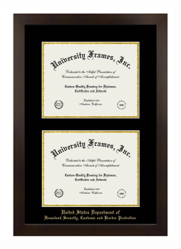 United States Department of Homeland Security, Customs and Border Protection Double Degree (Stacked) Frame in Manhattan Espresso with Black & Gold Mats for DOCUMENT: 8 1/2"H X 11"W  , DOCUMENT: 8 1/2"H X 11"W  
