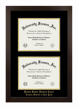 United States District Court Eastern District of New York Double Degree (Stacked) Frame in Manhattan Espresso with Black & Gold Mats for document: 8 1/2"h x 11"w  , document: 8 1/2"h x 11"w  