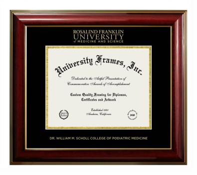 Rosalind Franklin University of Medicine and Science Dr. William M. Scholl College of Podiatric Medicine Diploma Frame in Classic Mahogany with Gold Trim with Black & Gold Mats for DOCUMENT: 8 1/2"H X 11"W  