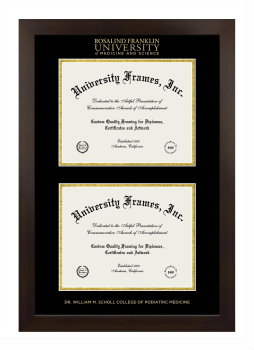 Rosalind Franklin University of Medicine and Science Dr. William M. Scholl College of Podiatric Medicine Double Degree (Stacked) Frame in Manhattan Espresso with Black & Gold Mats for document: 8 1/2"h x 11"w  , document: 8 1/2"h x 11"w  