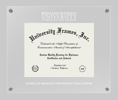 Rosalind Franklin University of Medicine and Science School of Graduate and Postdoctoral Studies Lucent Clear-over-Clear Frame in Lucent Clear Moulding with Lucent Clear Mat for document: 8 1/2"h x 11"w  