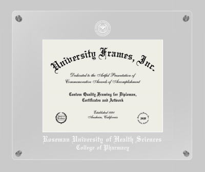 Roseman University of Health Sciences College of Pharmacy Lucent Clear-over-Clear Frame in Lucent Clear Moulding with Lucent Clear Mat for DOCUMENT: 8 1/2"H X 11"W  