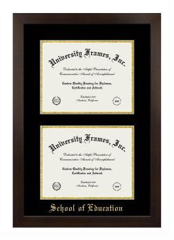 School of Education Double Degree (Stacked) Frame in Manhattan Espresso with Black & Gold Mats for document: 8 1/2"h x 11"w  , document: 8 1/2"h x 11"w  