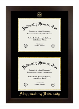 Shippensburg University Double Degree (Stacked) Frame in Manhattan Espresso with Black & Gold Mats for document: 8 1/2"h x 11"w  , document: 8 1/2"h x 11"w  