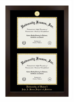 University of Hawaii John A. Burns School of Medicine Double Degree (Stacked) Frame in Manhattan Espresso with Black & Gold Mats for document: 8 1/2"h x 11"w  , document: 8 1/2"h x 11"w  