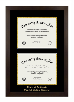 State of California Qualified Medical Evaluator Double Degree (Stacked) Frame in Manhattan Espresso with Black & Gold Mats for document: 8 1/2"h x 11"w  , document: 8 1/2"h x 11"w  