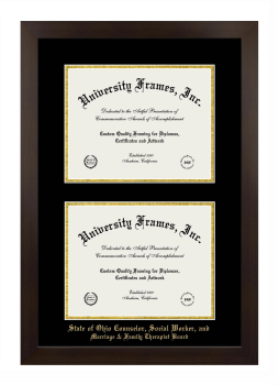 State of Ohio Counselor, Social Worker, and Marriage & Family Therapist Board Double Degree (Stacked) Frame in Manhattan Espresso with Black & Gold Mats for document: 8 1/2"h x 11"w  , document: 8 1/2"h x 11"w  