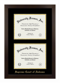 Supreme Court of Alabama Double Degree (Stacked) Frame in Manhattan Espresso with Black & Gold Mats for document: 8 1/2"h x 11"w  , document: 8 1/2"h x 11"w  