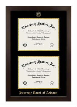 Supreme Court of Arizona Double Degree (Stacked) Frame in Manhattan Espresso with Black & Gold Mats for document: 8 1/2"h x 11"w  , document: 8 1/2"h x 11"w  