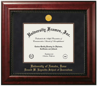 University of Nevada Reno Donald W. Reynolds School of Journalism Diploma Frame in Executive with Mahogany Fillet with Black Suede Mat for DOCUMENT: 8 1/2"H X 11"W  