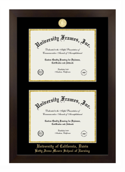 University of California, Davis Betty Irene Moore School of Nursing Double Degree (Stacked) Frame in Manhattan Espresso with Black & Gold Mats for document: 8 1/2"h x 11"w  , document: 8 1/2"h x 11"w  