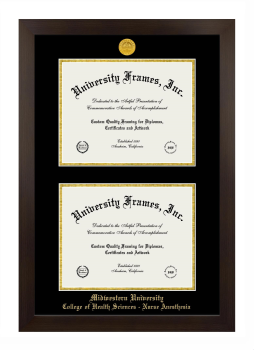 Midwestern University College of Health Sciences - Nurse Anesthesia Double Degree (Stacked) Frame in Manhattan Espresso with Black & Gold Mats for document: 8 1/2"h x 11"w  , document: 8 1/2"h x 11"w  