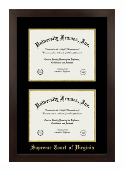 Supreme Court of Virginia Double Degree (Stacked) Frame in Manhattan Espresso with Black & Gold Mats for document: 8 1/2"h x 11"w  , document: 8 1/2"h x 11"w  