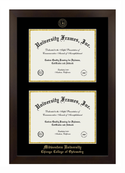 Midwestern University Chicago College of Optometry (Downers Grove, IL) Double Degree (Stacked) Frame in Manhattan Espresso with Black & Gold Mats for document: 8 1/2"h x 11"w  , document: 8 1/2"h x 11"w  