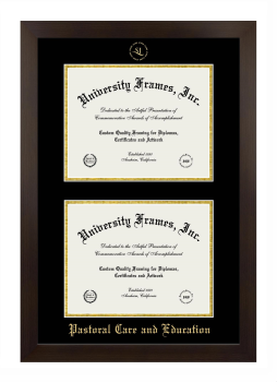 Pastoral Care and Education Double Degree (Stacked) Frame in Manhattan Espresso with Black & Gold Mats for DOCUMENT: 8 1/2"H X 11"W  , DOCUMENT: 8 1/2"H X 11"W  