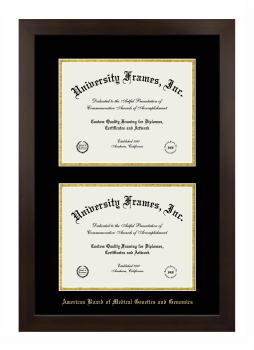 American Board of Medical Genetics and Genomics Double Degree (Stacked) Frame in Manhattan Espresso with Black & Gold Mats for document: 8 1/2"h x 11"w  , document: 8 1/2"h x 11"w  