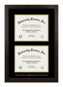 American Board of Medical Genetics and Genomics Double Degree (Stacked) Frame in Manhattan Espresso with Black & Gold Mats for DOCUMENT: 8 1/2"H X 11"W  , DOCUMENT: 8 1/2"H X 11"W  